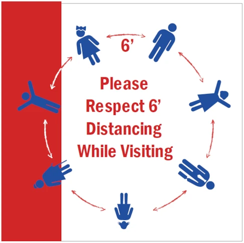 Please Respect Six Feet Distancing While Visiting Sign