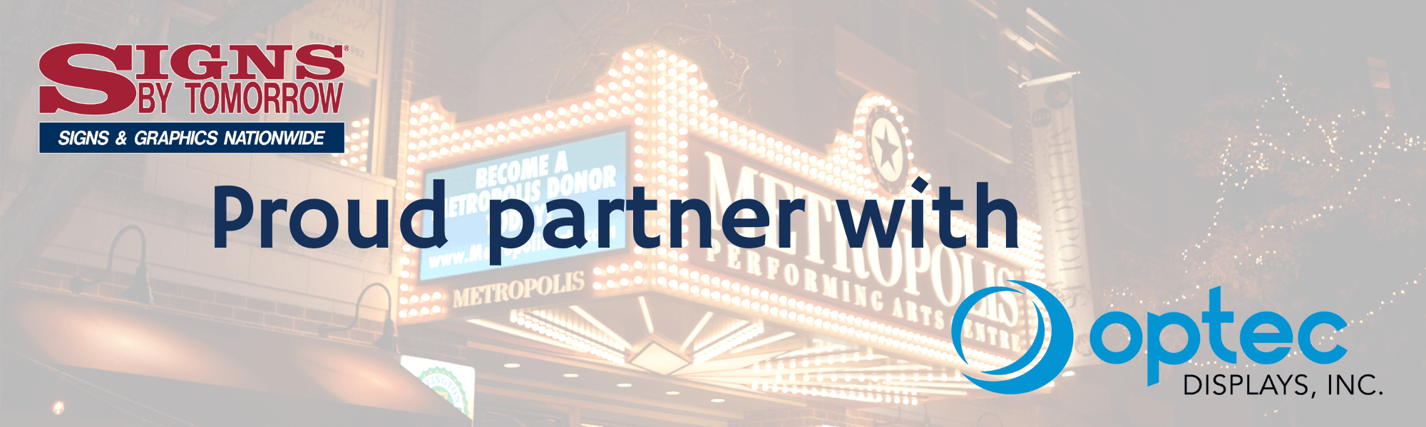 Signs by tomorrow and optec partnership